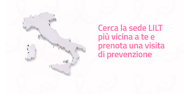 Cerca la sede LILT più vicina a te e prenota una visita di prevenzione