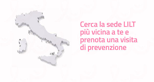 Cerca la sede LILT più vicina a te e prenota una visita di prevenzione