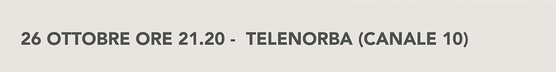 26 ottobre ore 21.20 - Telenorba (canale 10)